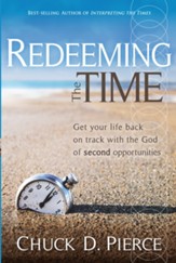 Redeeming The Time: Get Your Life Back on Track with the God of Second Opportunities - eBook