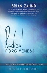 Radical Forgiveness: God's Call to Unconditional Love - eBook