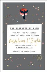 The Ordering of Love: The New and Collected Poems of Madeleine L'Engle - eBook