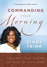 Commanding Your Morning Daily Devotional: Unleash God's Power in Your Life-Every Day of the Year - eBook