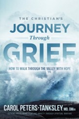 The Christian's Journey Through Grief: How to Walk Through the Valley With Hope - eBook