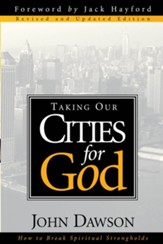 Taking Our Cities For God - Rev: How to break spiritual strongholds - eBook