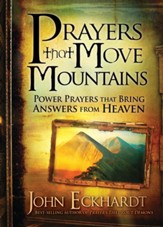 Prayers that Move Mountains: Power Prayers that Bring Answers from Heaven - eBook