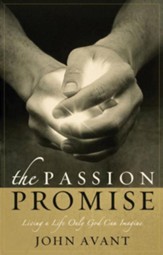 The Passion Promise: Living a Life Only God Can Imagine - eBook