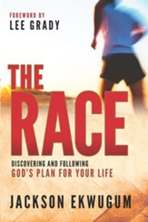 The Race: Discovering and Following God's Plan for Your Life - eBook