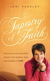 Tapestry of Faith: Discovering God's Beautiful Design in the Laughter, Tears, and Struggles of Life - eBook