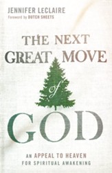 The Next Great Move of God: An Appeal to Heaven for Spiritual Awakening - eBook