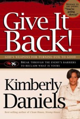 Give It Back!: God's Weapons for Turning Evil to Good - eBook