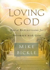 Loving God: Daily Reflections for Intimacy With God - eBook