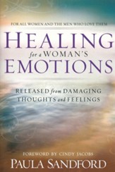 Healing For A Woman's Emotions: Released from Damaging Thoughts and Feelings - eBook