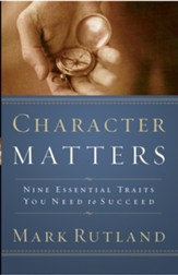 Character Matters: Nine Essential Traits You Need to Succeed - eBook