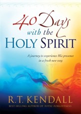 40 Days With the Holy Spirit: A Journey to Experience His Presence in a Fresh New Way - eBook