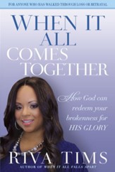 When It All Comes Together: How God Can Redeem Your Brokenness for His Glory - eBook