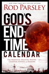 God's End-Time Calendar: The Prophetic Meaning Behind Celestial Events and Seasons - eBook