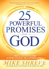 25 Powerful Promises From God: Proclamations for Supernatural Transformation - eBook