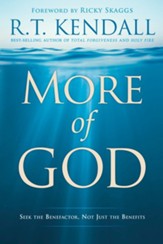 More of God: Seek the Benefactor, Not Just the Benefits - eBook