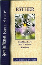 Esther: Unfolding God's Plan to Redeem His Bride: SpiritLed Woman Bible Study / Digital original - eBook