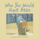 Who You Would Have Been - eBook