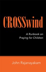 Crosswind: A Runbook on Praying for Children - eBook