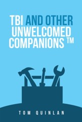 Tbi and Other Unwelcomed Companions - eBook