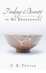 Finding Beauty in My Brokenness - eBook