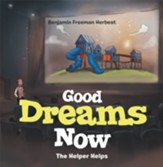Good Dreams Now: The Helper Helps - eBook