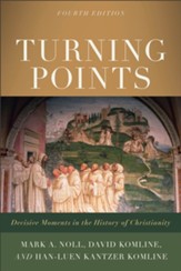Turning Points: Decisive Moments in the History of Christianity - eBook