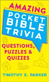 Amazing Pocket Bible Trivia: Questions, Puzzles & Quizzes - eBook