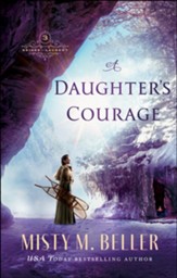 A Daughter's Courage (Brides of Laurent Book #3) - eBook