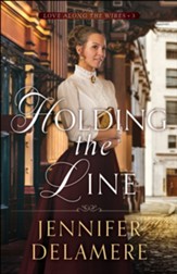 Holding the Line (Love along the Wires Book #3) - eBook