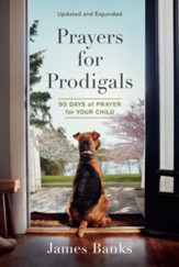 Prayers for Prodigals: 90 Days of Prayer for Your Child - eBook