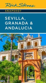 Rick Steves Snapshot Sevilla, Granada & Andalucia - eBook