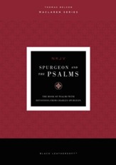 NKJV, Spurgeon and the Psalms, Maclaren Series: The Book of Psalms with Devotions from Charles Spurgeon - eBook