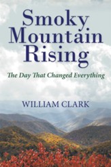 Smoky Mountain Rising: The Day That Changed Everything - eBook