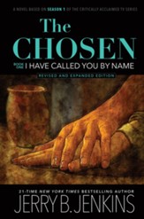 The Chosen: I Have Called You By Name: a novel based on Season 1 of the critically acclaimed TV series - eBook