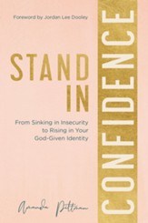 Stand in Confidence: From Sinking in Insecurity to Rising in Your God-Given Identity - eBook