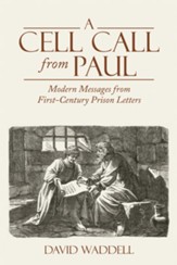 A Cell Call from Paul: Modern Messages from First-Century Prison Letters - eBook