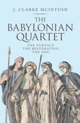 The Babylonian Quartet: The Furnace the Restoration the Den - eBook