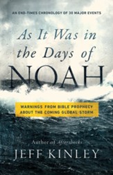 As It Was in the Days of Noah: Warnings from Bible Prophecy About the Coming Global Storm - eBook