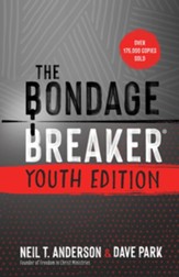 The Bondage Breaker Youth Edition: Updated for Today's Teen - eBook