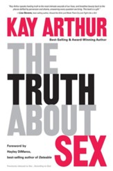 The Truth About Sex: What the World Won't Tell You and God Wants You to Know - eBook