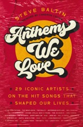 Anthems We Love: 29 Iconic Artists on the Hit Songs That Shaped Our Lives - eBook