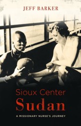 Sioux Center Sudan: A Missionary Nurse's Journey - eBook