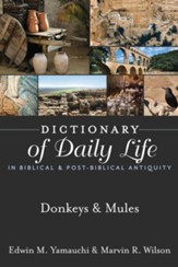 Dictionary of Daily Life in Biblical & Post-Biblical Antiquity: Donkeys & Mules - eBook