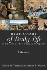 Dictionary of Daily Life in Biblical & Post-Biblical Antiquity: Literacy - eBook