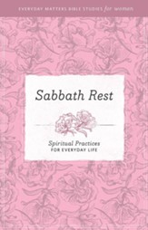Sabbath Rest: Spiritual Practices for Everyday Life - eBook