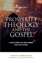 Prosperity Theology and the Gospel: Good News or Bad News for the Poor? - eBook