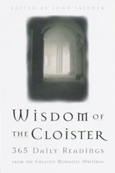 The Wisdom of the Cloister: 365 Daily Readings from the Greatest Monastic Writings - eBook