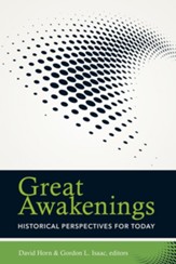 Great Awakenings: Historical Perspectives for Today - eBook
