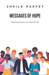 Messages of Hope: Preaching Peace and Justice for All - eBook